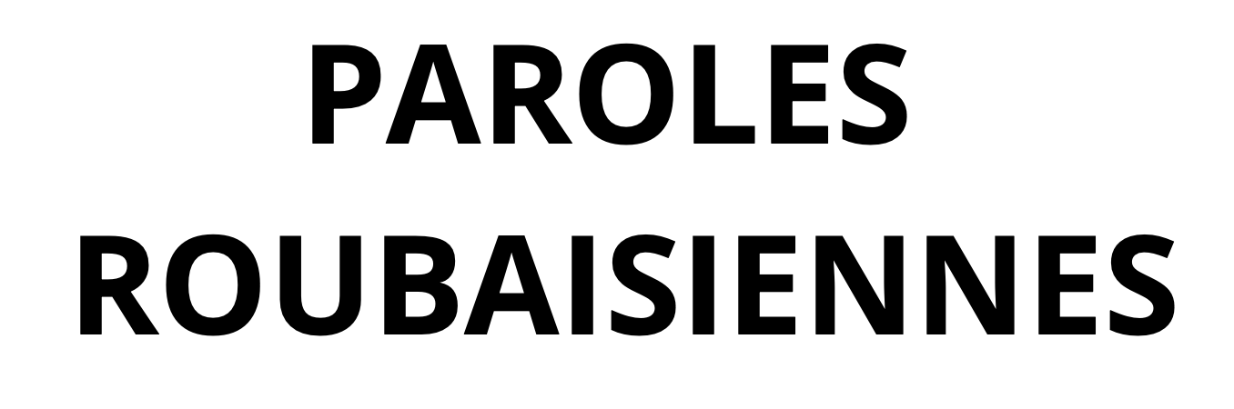 Paroles Roubaisiennes
